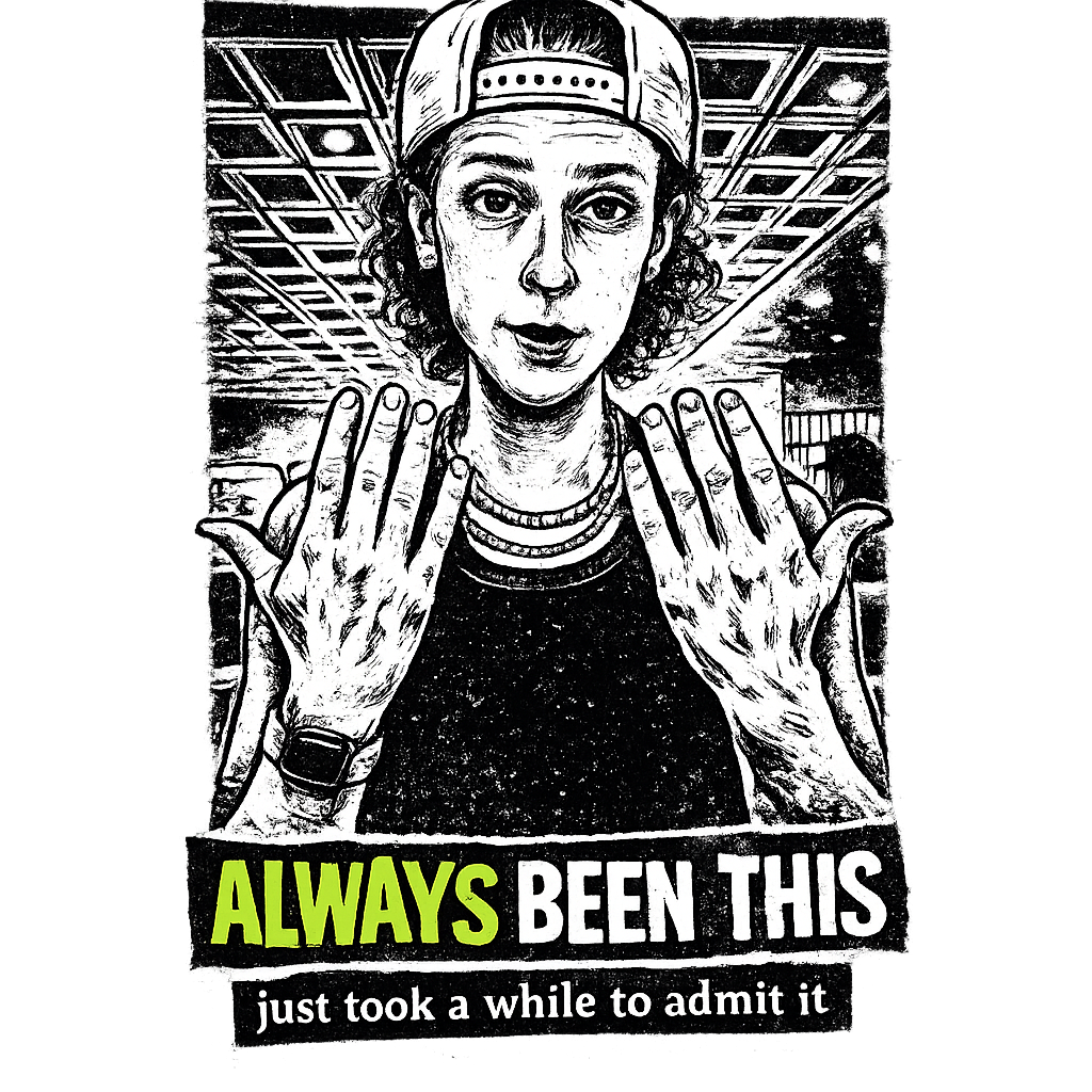 ALWAYS BEEN THIS — Underground Tour streetwear print